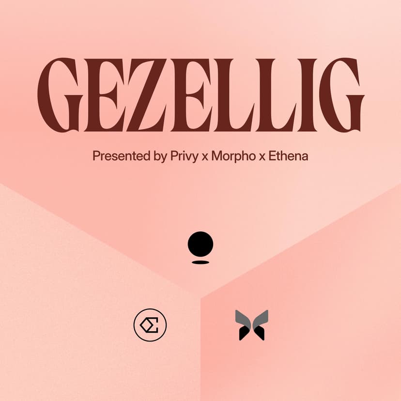 Gezellig! Presented by Privy x Morpho x Ethena